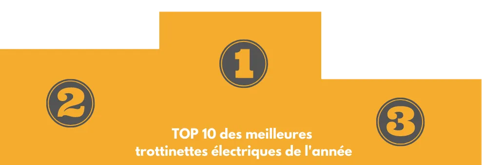 classement top10 top trottinette électrique meilleure année podium