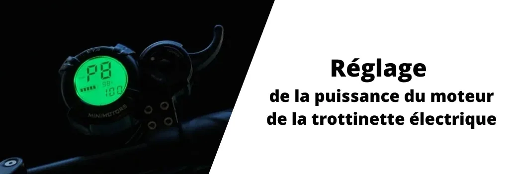 mode p8 reglage puissance moteur trottinette dualtron