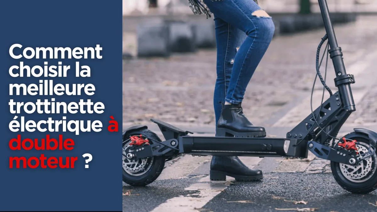 Comment choisir la meilleure trottinette électrique à double moteur ? - E-Volty