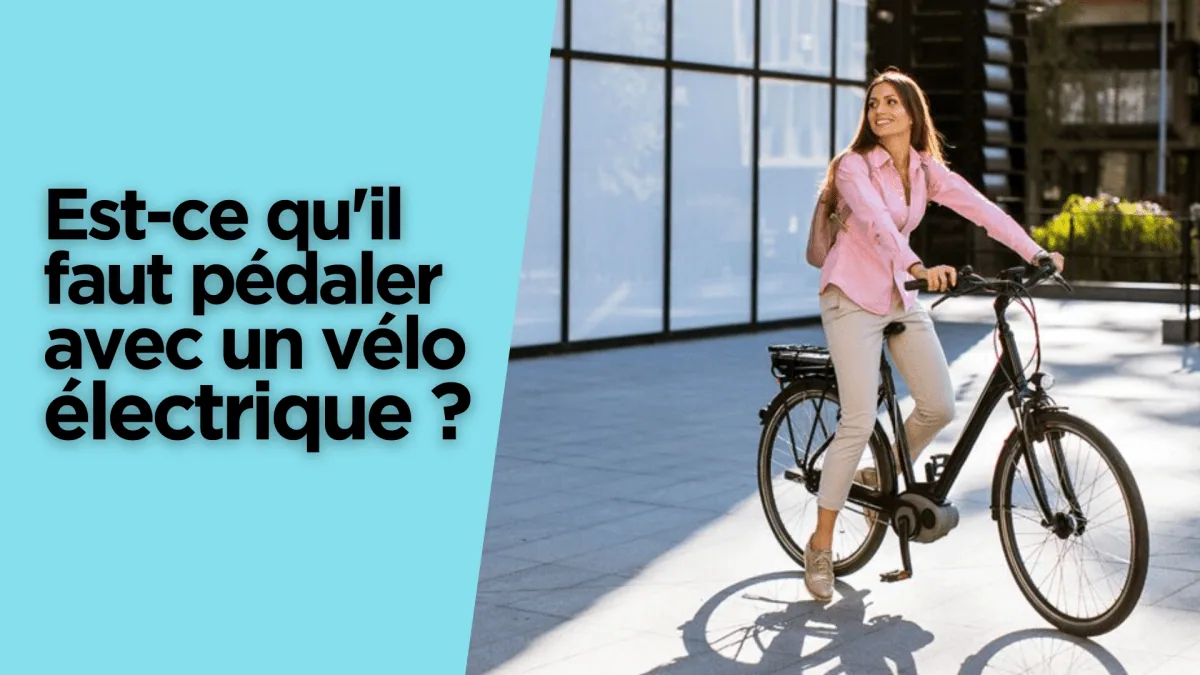 Est-ce qu'il faut pédaler avec un vélo électrique ? - E-Volty