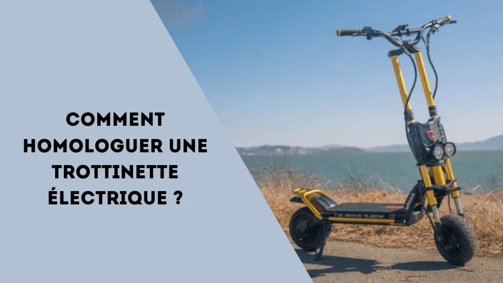 Comment homologuer une trottinette électrique ? - E-Volty