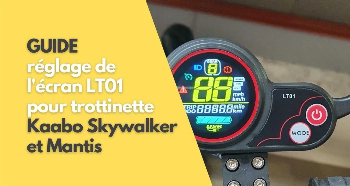Guide Complet sur le Réglage Écran LCD Trottinette Électrique Kaabo Skywalker et Mantis (LT01) - E-Volty