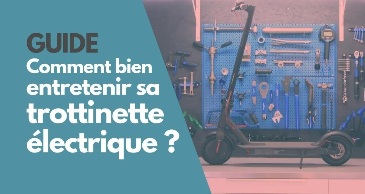 Comment bien entretenir sa trottinette électrique