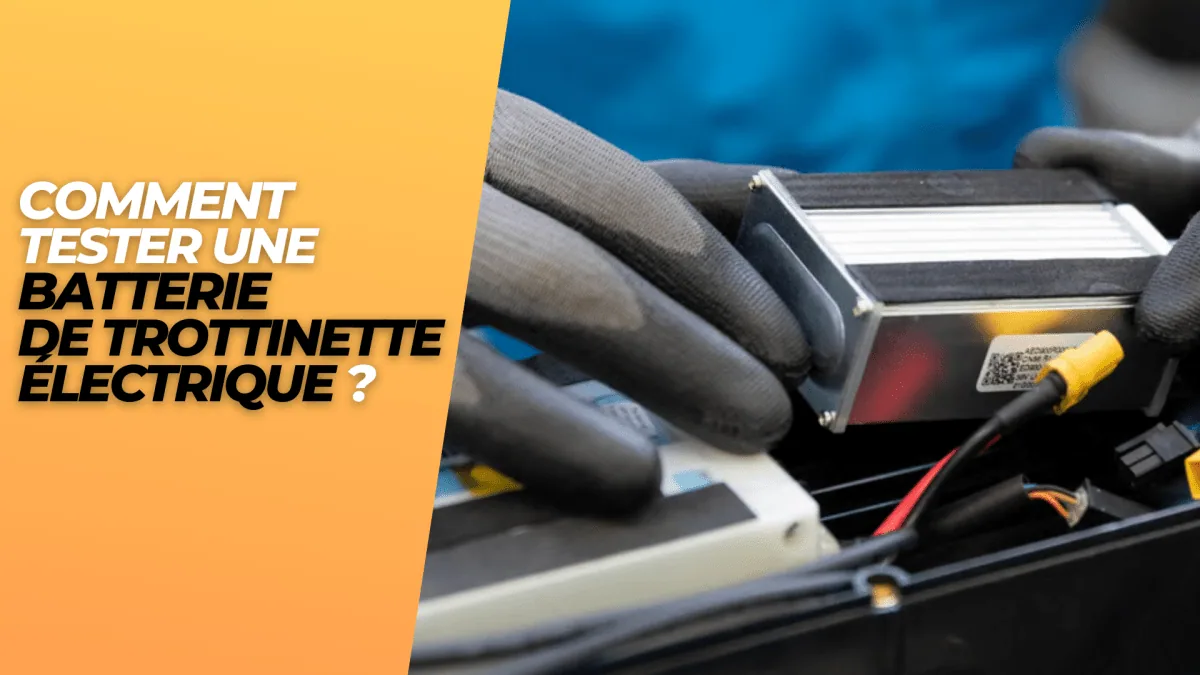 Comment tester une batterie de trottinette électrique ? - E-Volty