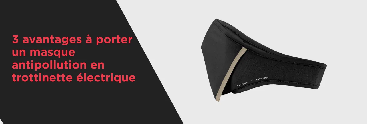 Masque Antipollution : Protégez-Vous Pendant vos Trajets en Trottinette Électrique - E-Volty