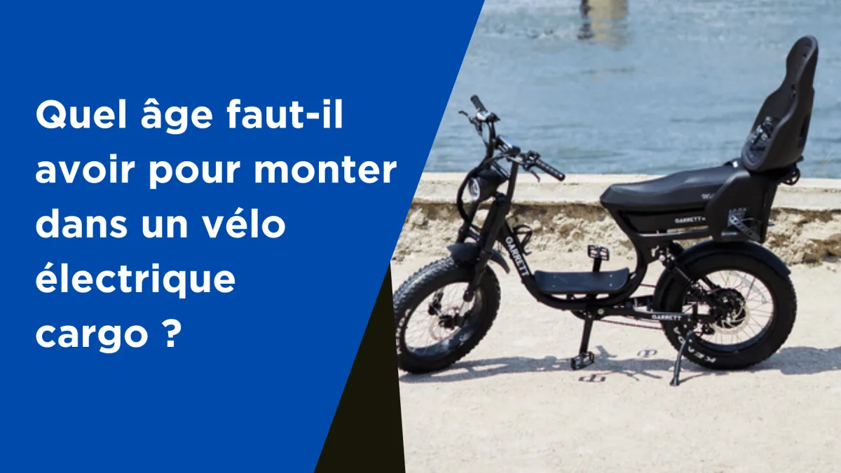 Quel âge faut-il avoir pour monter dans un vélo électrique cargo ?