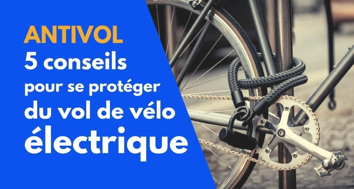 Quel Antivol vélo électrique choisir ? 5 conseils avant achat - E-Volty