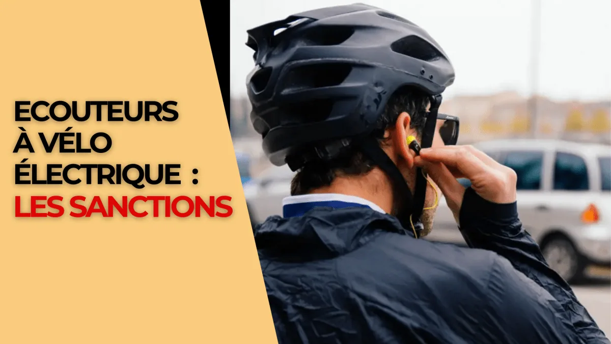 Ecouteurs à vélo électrique : les sanctions - E-Volty