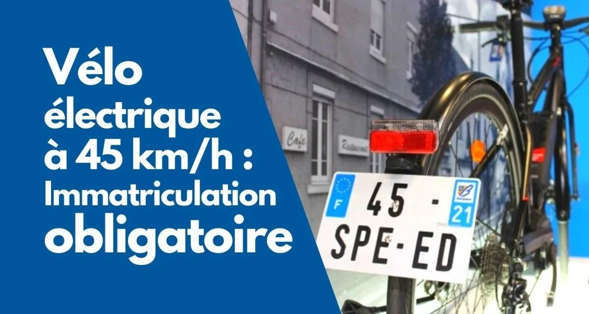 Immatriculation vélo électrique obligatoire à 45 km/h - E-Volty