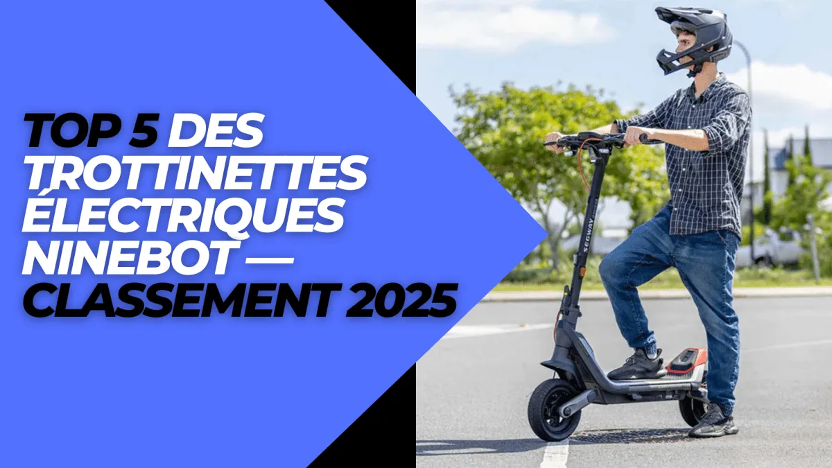 Top 5 des trottinettes électriques Ninebot — Classement 2025