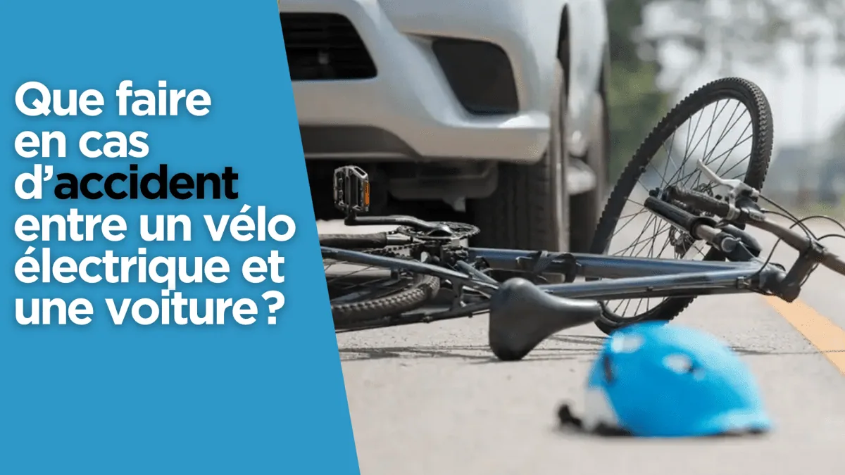 Que faire en cas d’accident entre un vélo électrique et une voiture ?