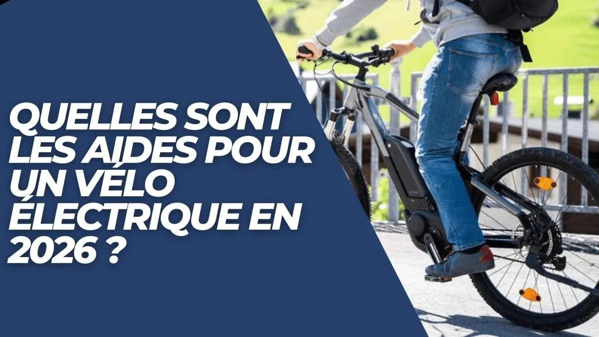 Quelles sont les aides pour un vélo électrique en 2026 ?