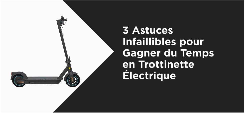 3 Astuces Infaillibles pour Gagner du Temps en Trottinette Électrique - E-Volty