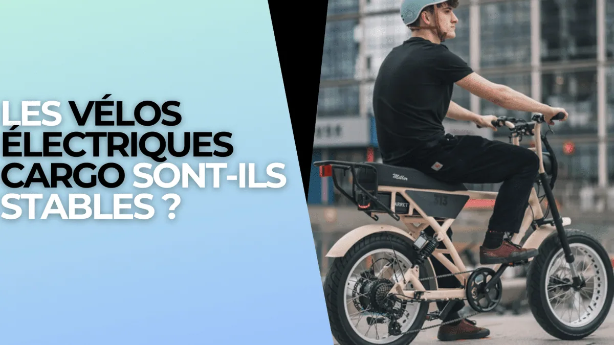 Les vélos électriques cargo sont-ils stables ? - E-Volty