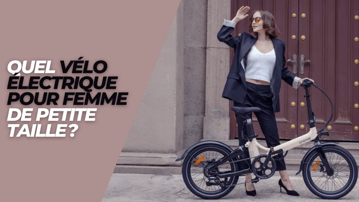Quel vélo électrique pour femme de petite taille ? - E-Volty