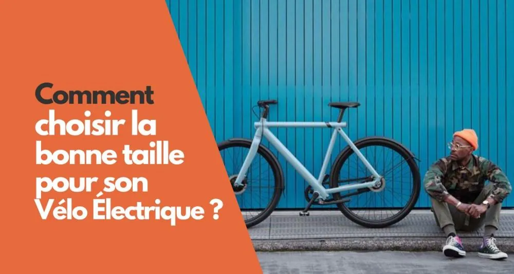 Comment choisir la taille d'un vélo électrique ?