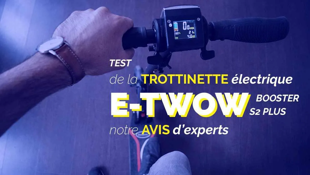 Test et Avis de la Trottinette Electrique E TWOW Booster S2 Plus - E-Volty