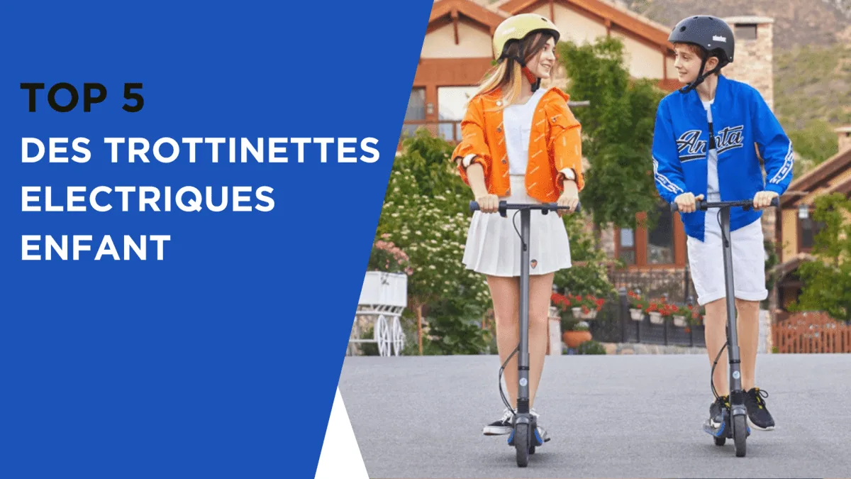 Top 5 des trottinettes électriques enfant - E-Volty