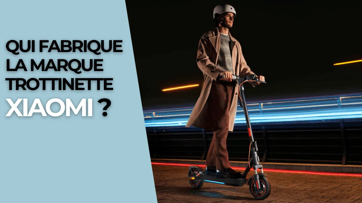 Qui fabrique la marque trottinette Xiaomi ? - E-Volty