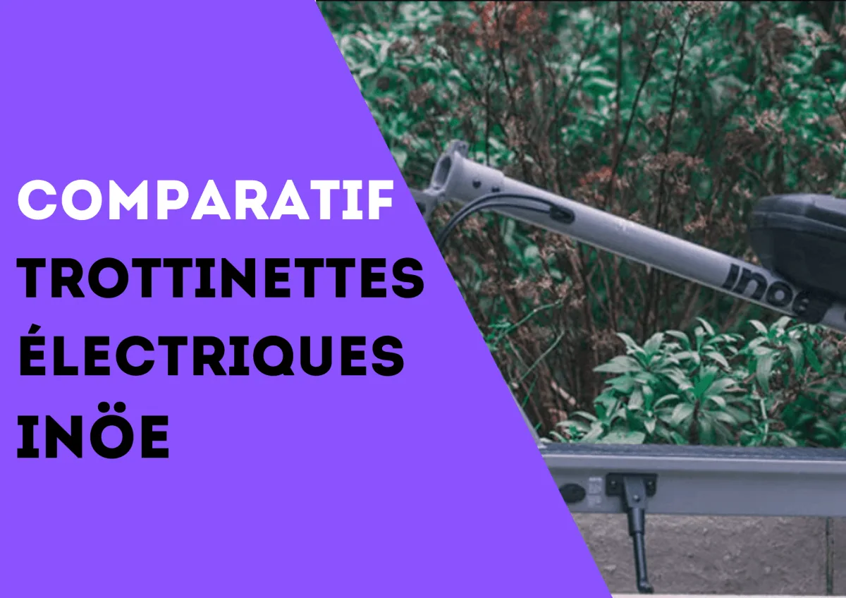 Comparatif trottinettes électriques Inöe : la marque française - E-Volty