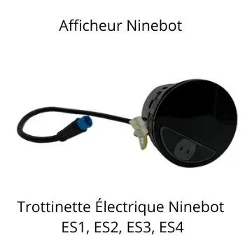 Afficheur pour Trottinette Électrique ES 1/2/3/4 - Ninebot