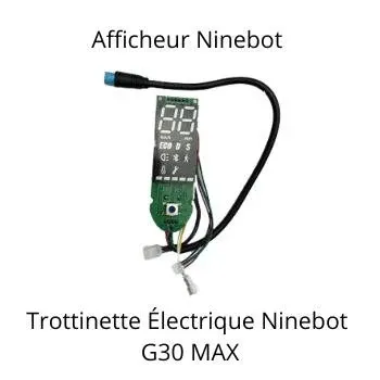 Afficheur pour Trottinette Électrique G30 Max - Ninebot